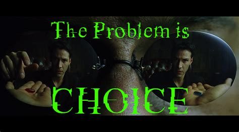 The problem is choice
